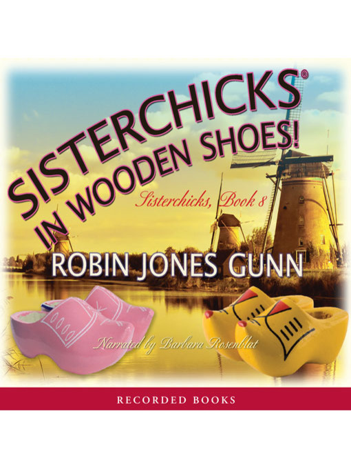 Title details for Sisterchicks in Wooden Shoes by Robin Jones Gunn - Available